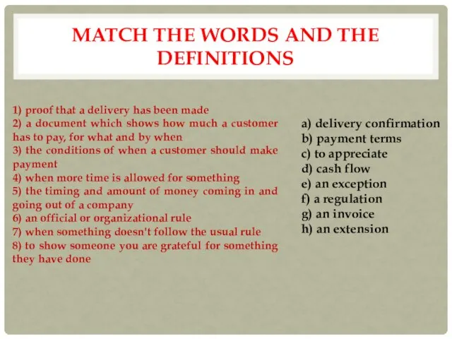 MATCH THE WORDS AND THE DEFINITIONS 1) proof that a delivery has