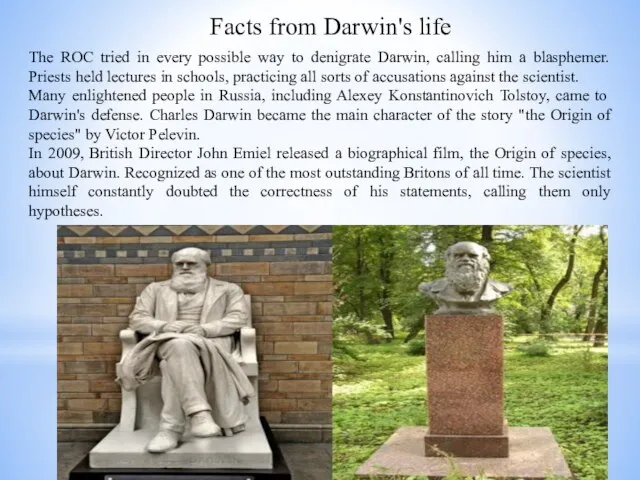 Facts from Darwin's life The ROC tried in every possible way to