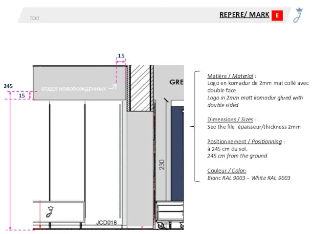 TEXT REPERE/ MARK E 245 15 15 Matière / Material : Logo