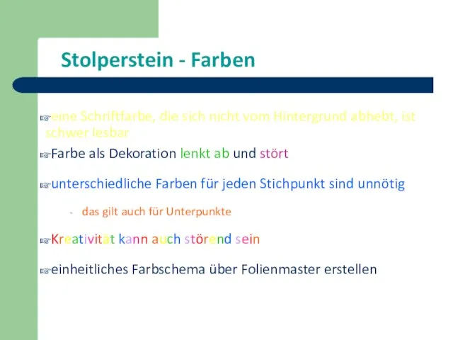 Stolperstein - Farben eine Schriftfarbe, die sich nicht vom Hintergrund abhebt, ist