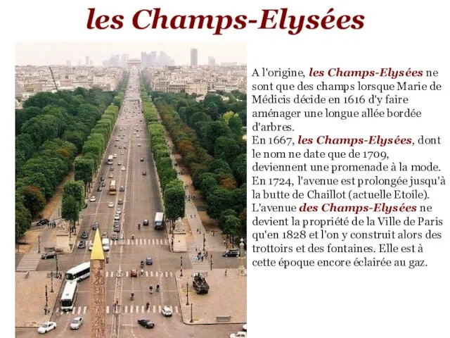 les Champs-Elysées A l'origine, les Champs-Elysées ne sont que des champs lorsque