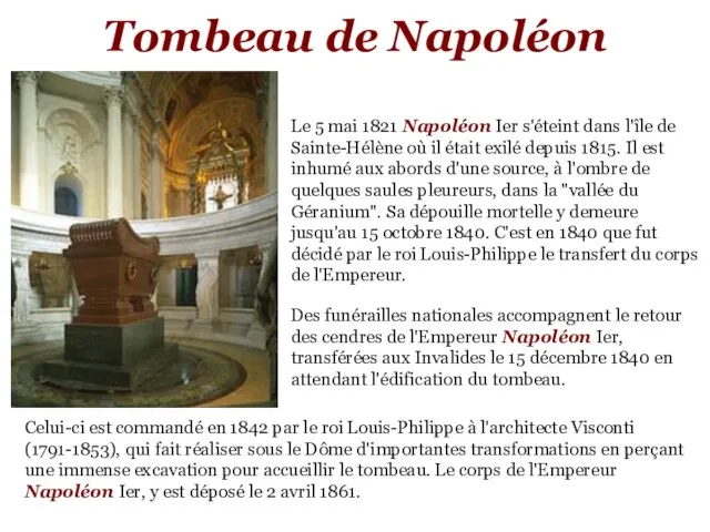 Tombeau de Napoléon Le 5 mai 1821 Napoléon Ier s'éteint dans l'île