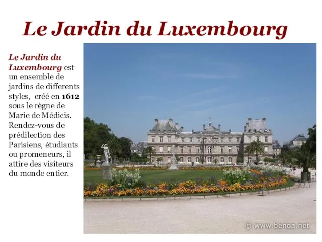 Le Jardin du Luxembourg Le Jardin du Luxembourg est un ensemble de