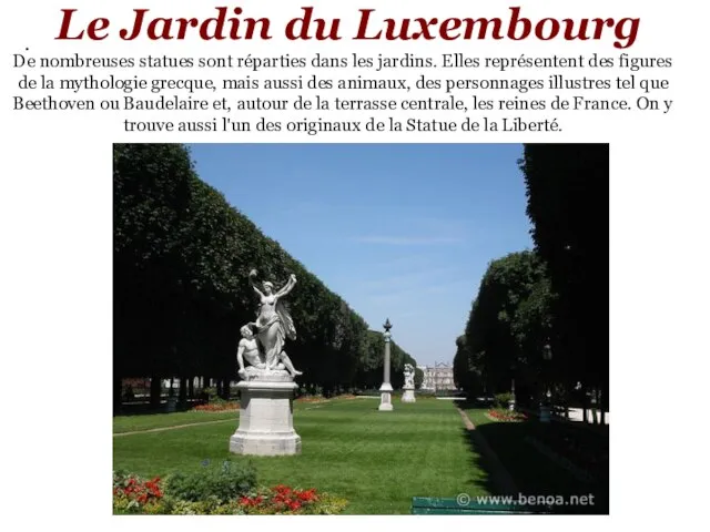 Le Jardin du Luxembourg De nombreuses statues sont réparties dans les jardins.