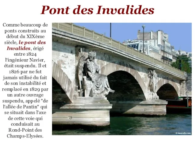 Pont des Invalides Comme beaucoup de ponts construits au début du XIXème