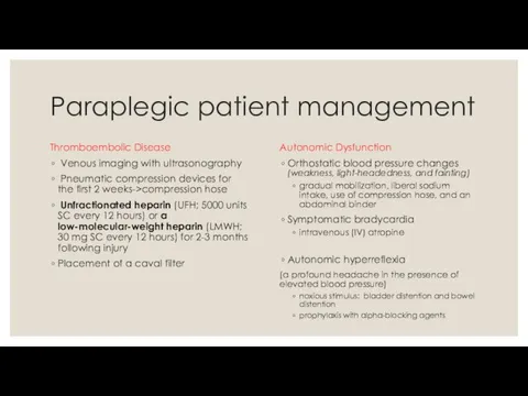 Paraplegic patient management Thromboembolic Disease Venous imaging with ultrasonography Pneumatic compression devices