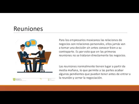 Reuniones Para los empresarios mexicanos las relaciones de negocios son relaciones personales,