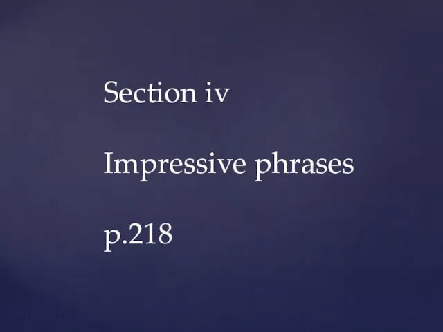Section iv Impressive phrases p.218