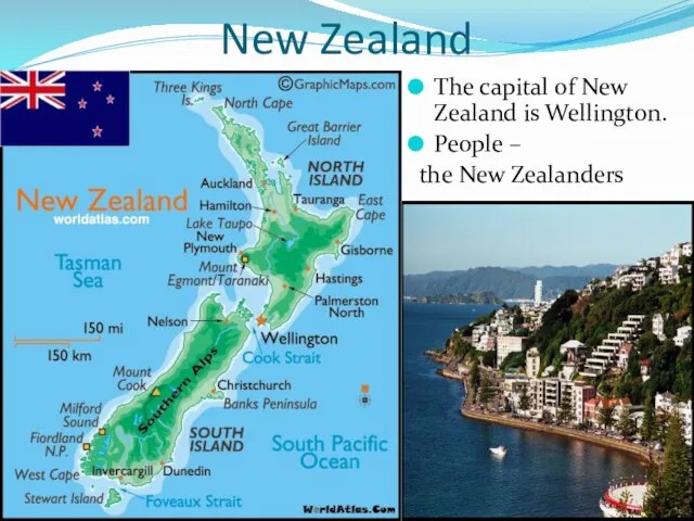 New Zealand The capital of New Zealand is Wellington. People – the New Zealanders