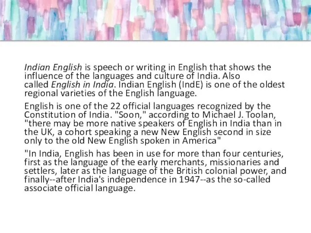 Indian English is speech or writing in English that shows the influence