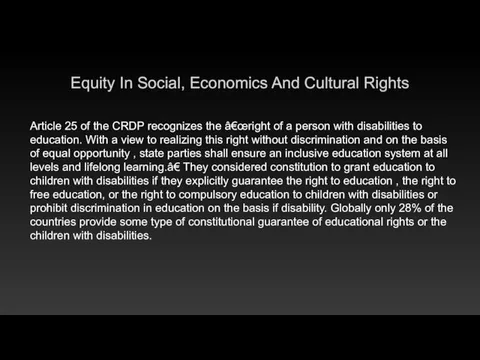 Equity In Social, Economics And Cultural Rights Article 25 of the CRDP