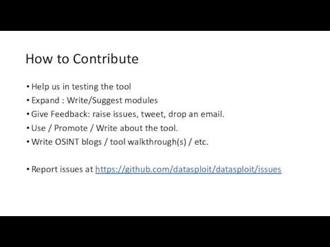 How to Contribute Help us in testing the tool Expand : Write/Suggest