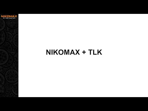 NIKOMAX + TLK