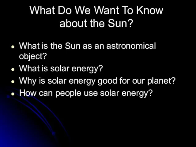 What is the Sun as an astronomical object? What is solar energy?