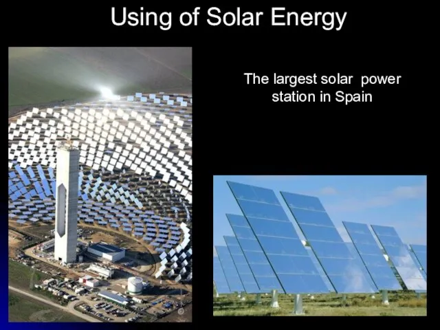 Using of Solar Energy The largest solar power station in Spain