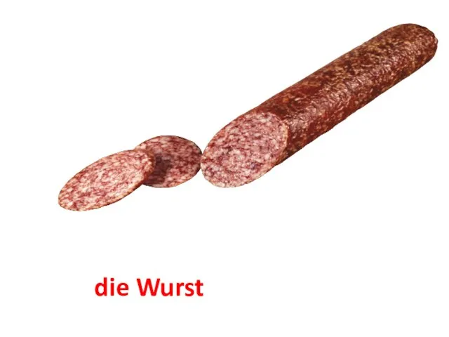 die Wurst