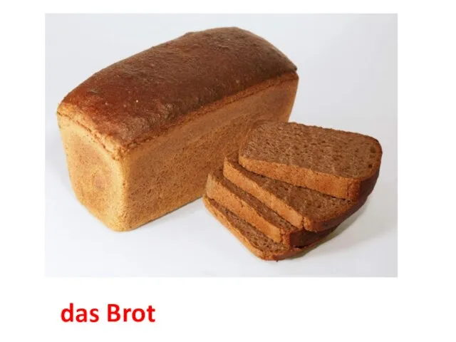 das Brot