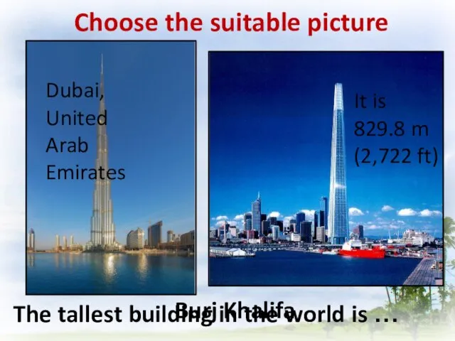 Choose the suitable picture The tallest building in the world is …