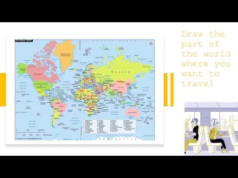 Draw the part of the world where you want to travel