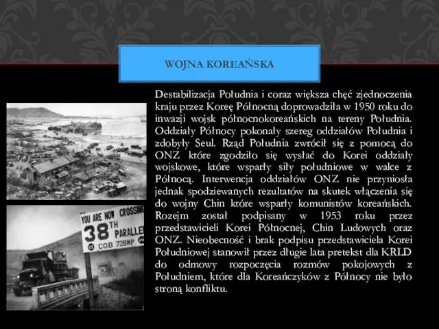 Destabilizacja Południa i coraz większa chęć zjednoczenia kraju przez Koreę Północną doprowadziła