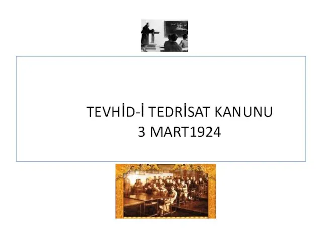 TEVHİD-İ TEDRİSAT KANUNU 3 MART1924