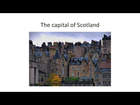 The capital of Scotland