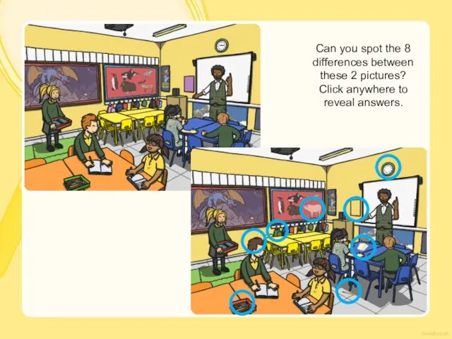 Can you spot the 8 differences between these 2 pictures? Click anywhere to reveal answers.