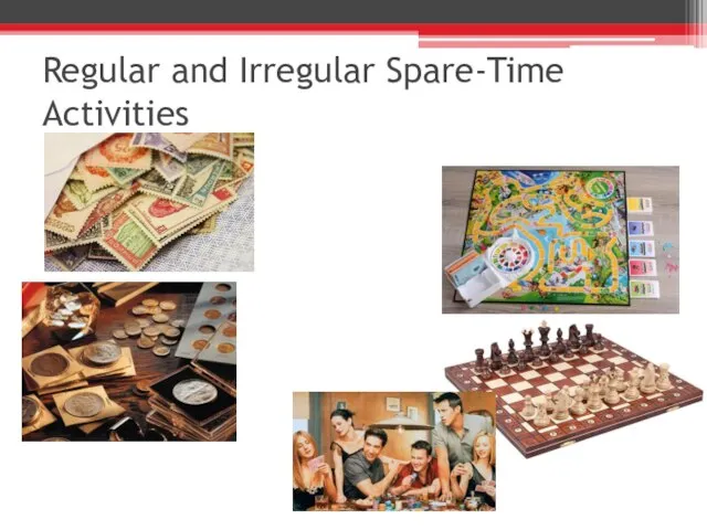 Regular and Irregular Spare-Time Activities