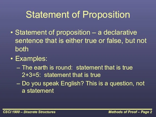 Statement of Proposition Statement of proposition – a declarative sentence that is