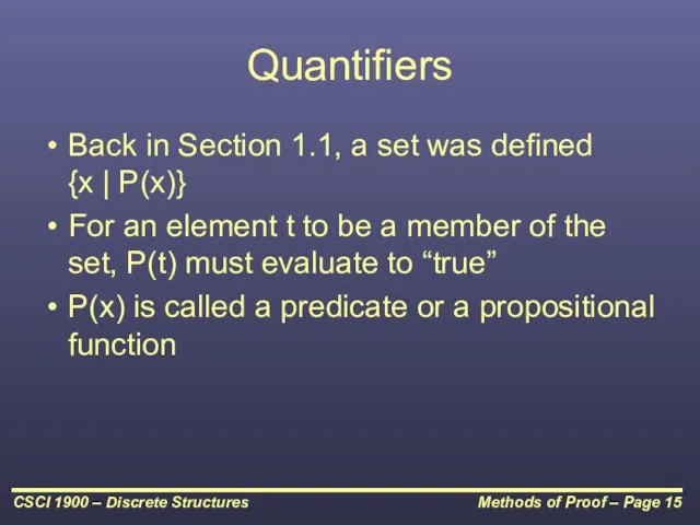 Quantifiers Back in Section 1.1, a set was defined {x | P(x)}