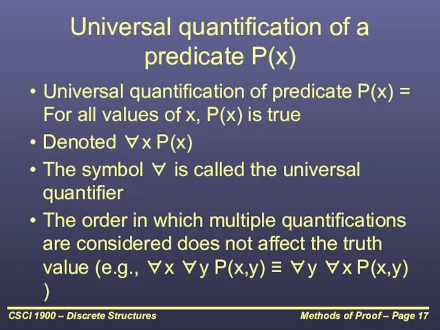 Universal quantification of a predicate P(x) Universal quantification of predicate P(x) =