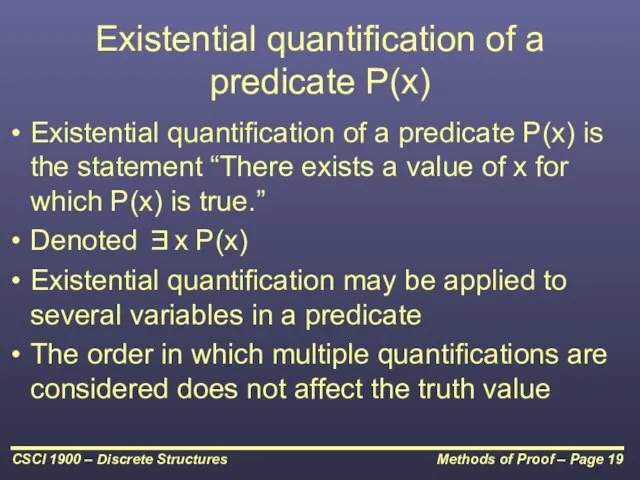 Existential quantification of a predicate P(x) Existential quantification of a predicate P(x)