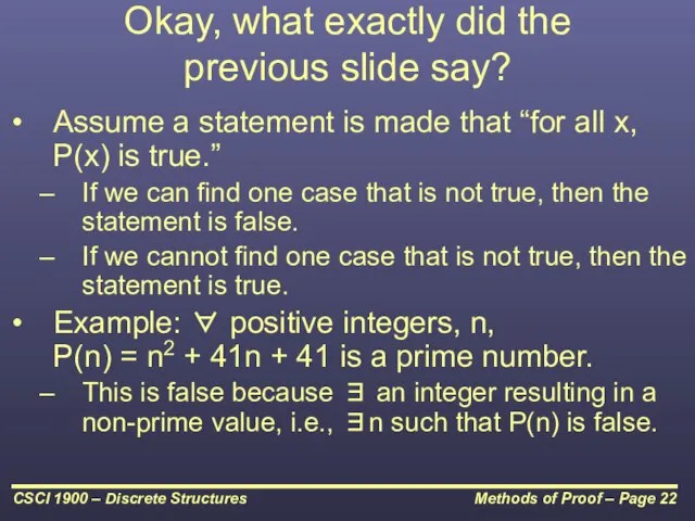 Okay, what exactly did the previous slide say? Assume a statement is