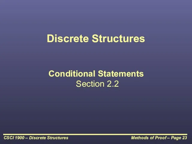 Discrete Structures Conditional Statements Section 2.2