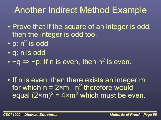 Another Indirect Method Example Prove that if the square of an integer