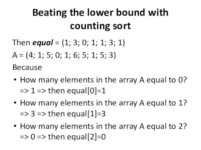 Beating the lower bound with counting sort Then equal = (1; 3;
