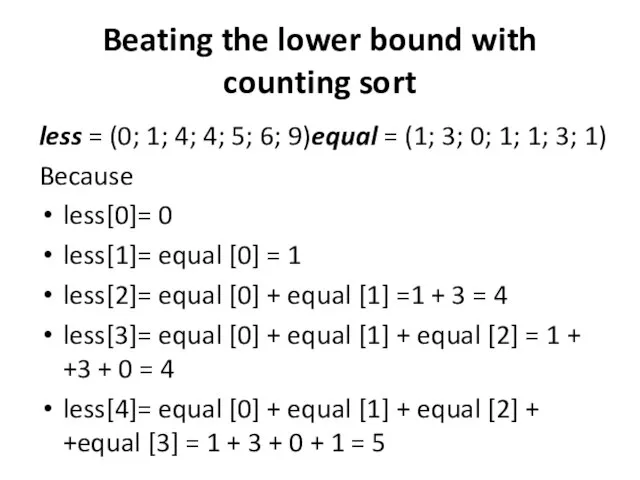 Beating the lower bound with counting sort less = (0; 1; 4;