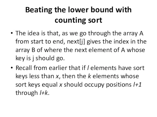 Beating the lower bound with counting sort The idea is that, as