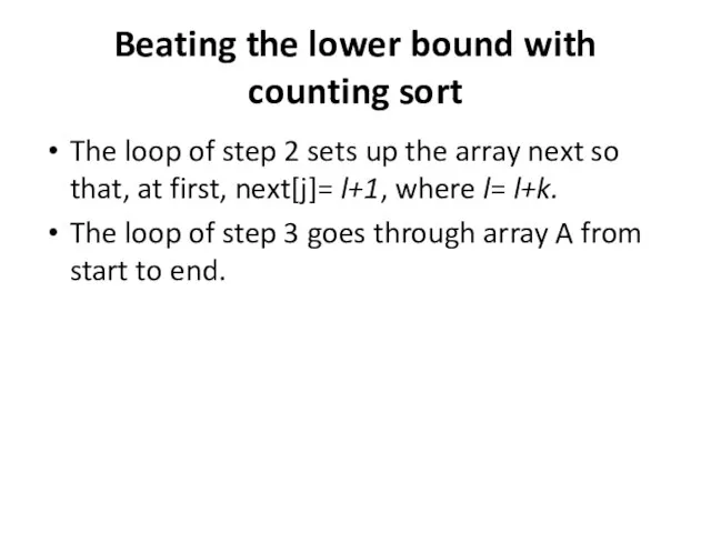 Beating the lower bound with counting sort The loop of step 2