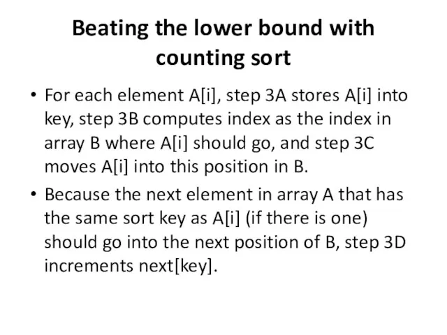 Beating the lower bound with counting sort For each element A[i], step