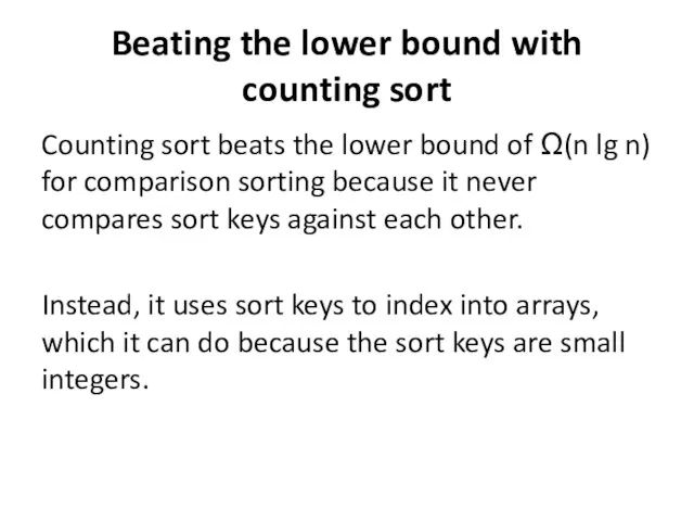 Beating the lower bound with counting sort Counting sort beats the lower