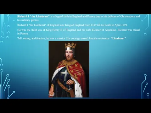 Richard I "the Lionheart" is a legend both in England and France