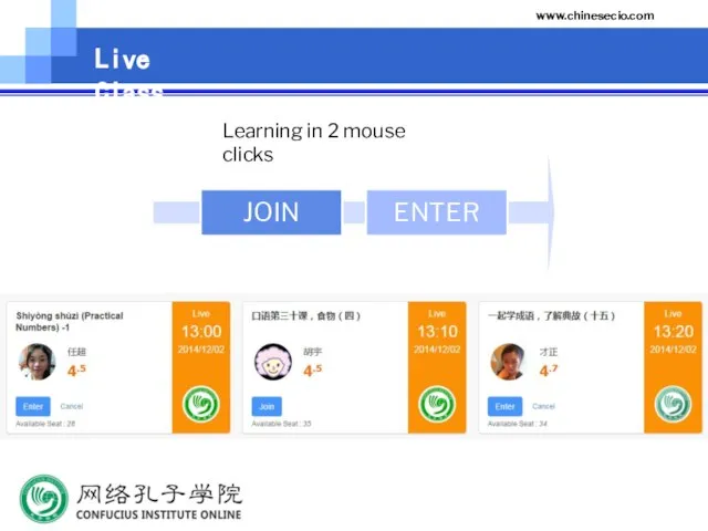 www.chinesecio.com Live Class Learning in 2 mouse clicks