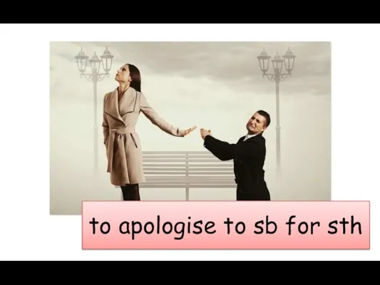 to apologise to sb for sth