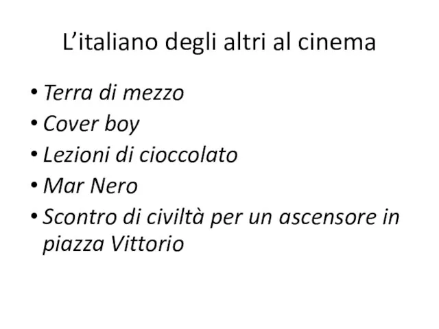 L’italiano degli altri al cinema Terra di mezzo Cover boy Lezioni di