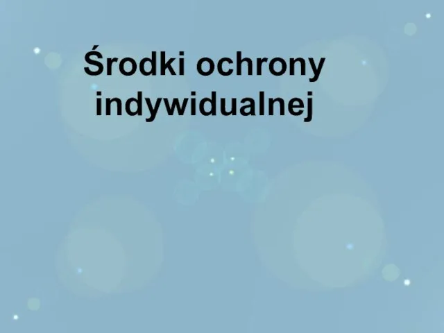 Środki ochrony indywidualnej