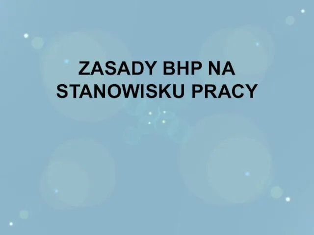 ZASADY BHP NA STANOWISKU PRACY