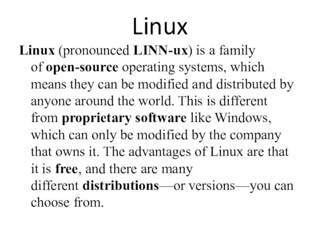 Linux Linux (pronounced LINN-ux) is a family of open-source operating systems, which