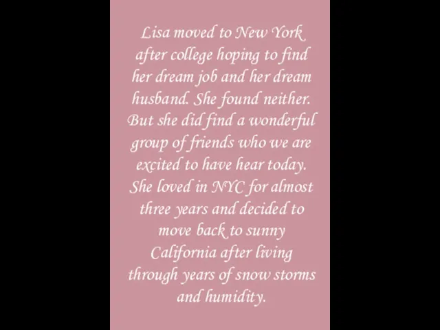 Lisa moved to New York after college hoping to find her dream