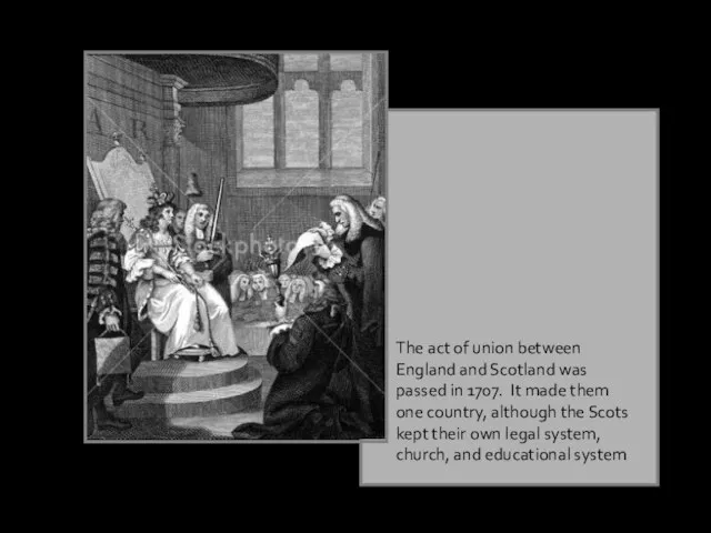 The act of union between England and Scotland was passed in 1707.
